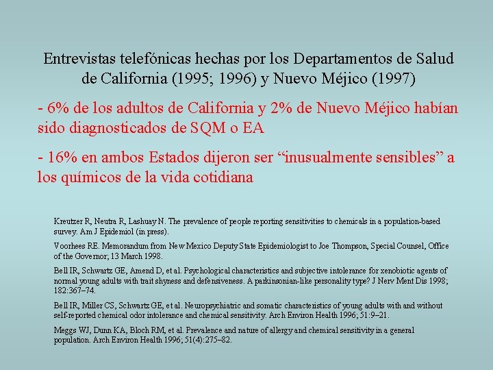 Entrevistas telefónicas hechas por los Departamentos de Salud de California (1995; 1996) y Nuevo