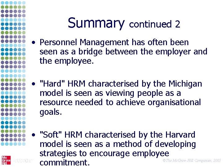 Summary continued 2 • Personnel Management has often been seen as a bridge between
