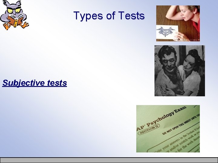Types of Tests Subjective tests 