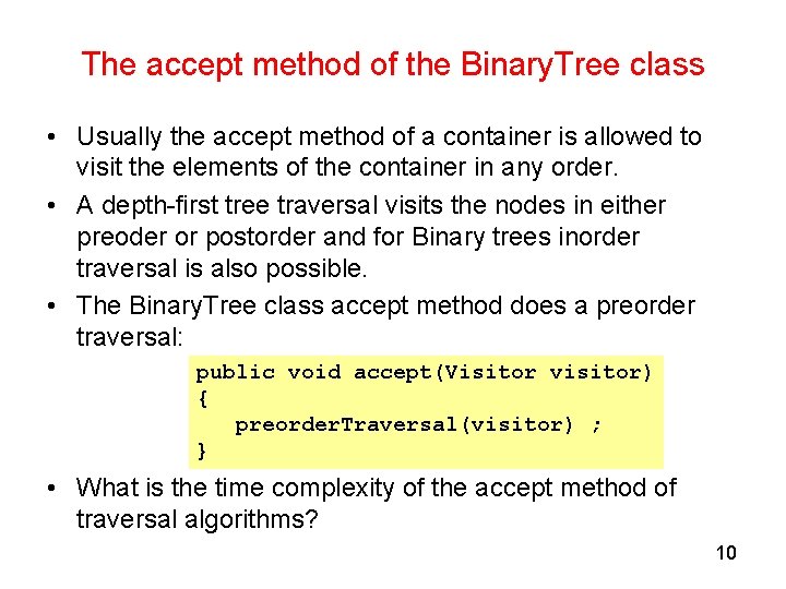 The accept method of the Binary. Tree class • Usually the accept method of The accept method of the Binary. Tree class • Usually the accept method of