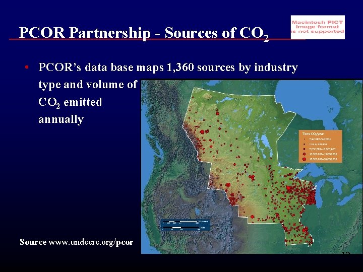 PCOR Partnership - Sources of CO 2 • PCOR’s data base maps 1, 360