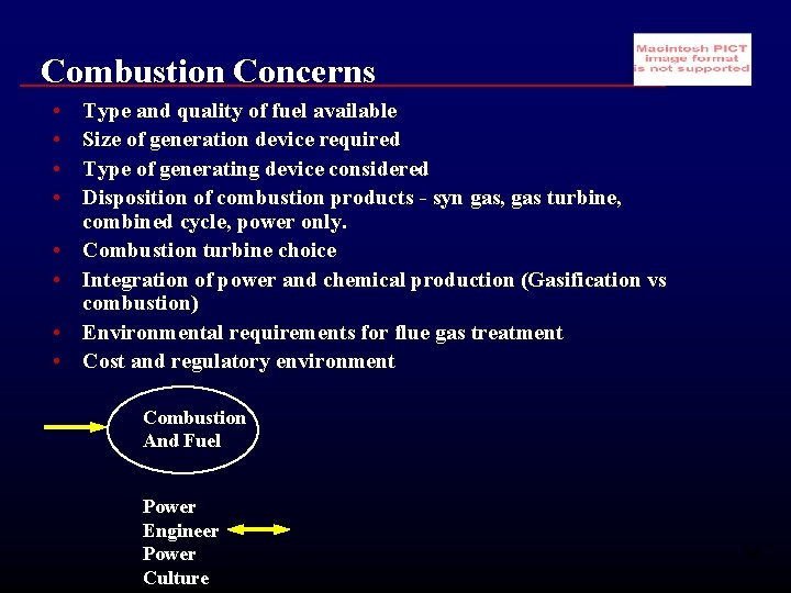 Combustion Concerns • • Type and quality of fuel available Size of generation device