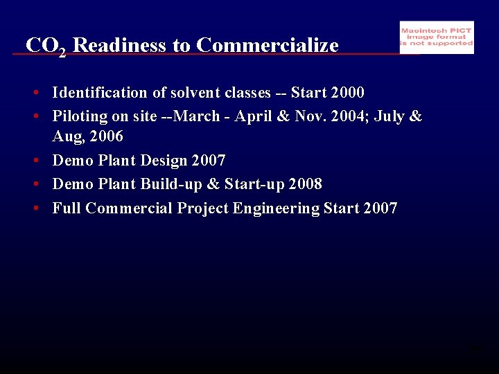 CO 2 Readiness to Commercialize • Identification of solvent classes -- Start 2000 •