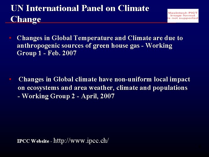 UN International Panel on Climate Change • Changes in Global Temperature and Climate are