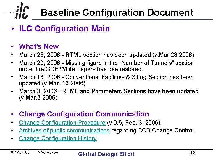 Baseline Configuration Document • ILC Configuration Main • What's New • March 28, 2006