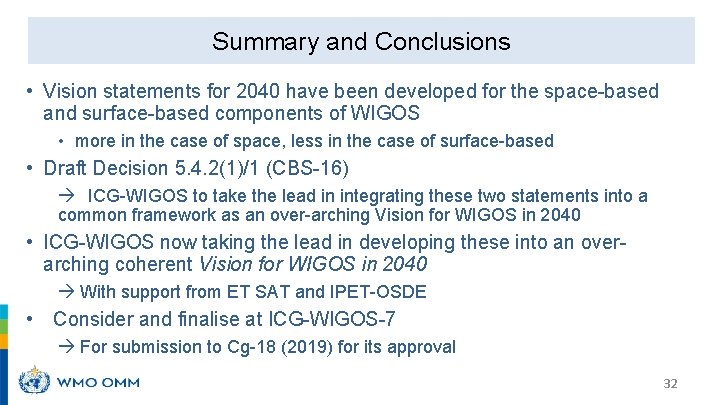 Summary and Conclusions • Vision statements for 2040 have been developed for the space-based