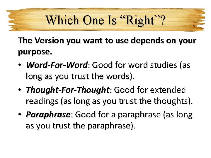 Which One Is “Right”? The Version you want to use depends on your purpose.