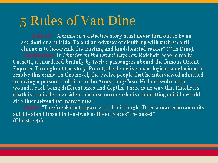5 Rules of Van Dine Rule 18: "A crime in a detective story must