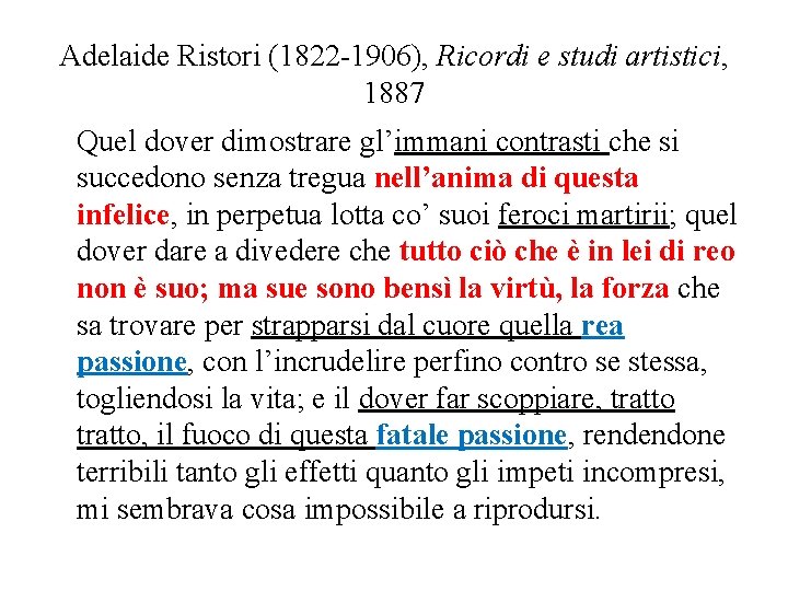 Adelaide Ristori (1822 -1906), Ricordi e studi artistici, 1887 Quel dover dimostrare gl’immani contrasti