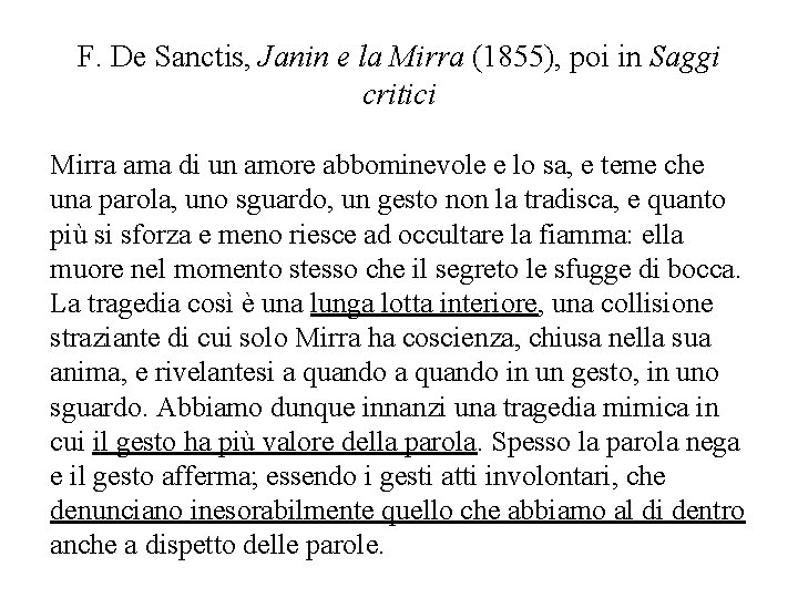 F. De Sanctis, Janin e la Mirra (1855), poi in Saggi critici Mirra ama