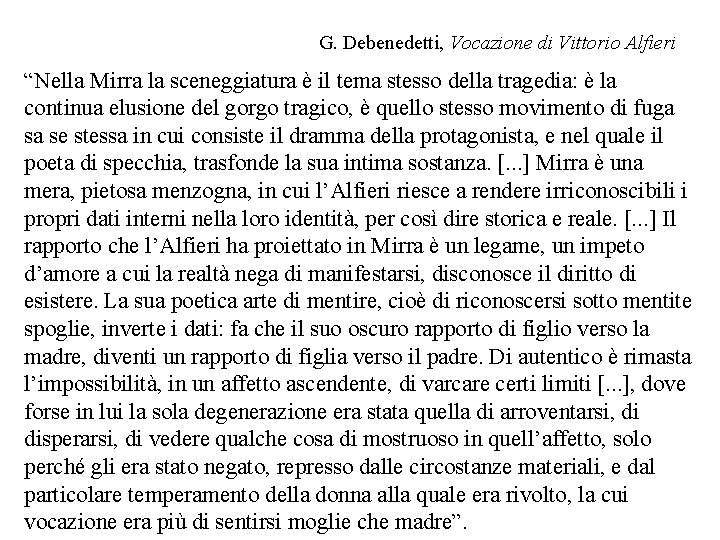 G. Debenedetti, Vocazione di Vittorio Alfieri “Nella Mirra la sceneggiatura è il tema stesso