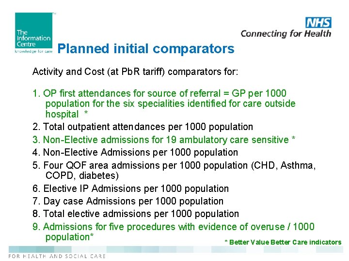 Planned initial comparators Activity and Cost (at Pb. R tariff) comparators for: 1. OP