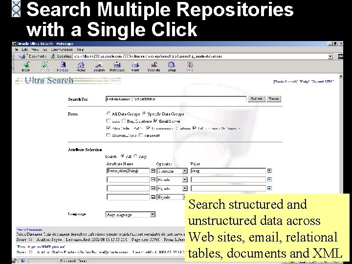 Search Multiple Repositories with a Single Click Search structured and unstructured data across Web