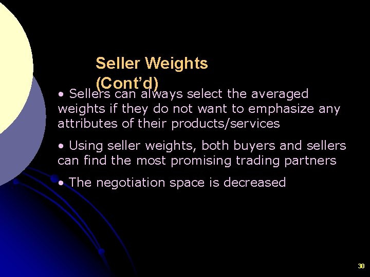 Seller Weights (Cont’d) • Sellers can always select the averaged weights if they do