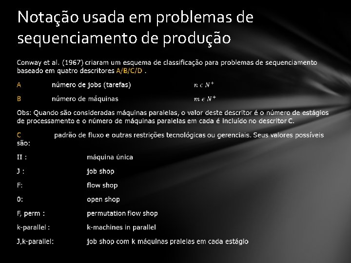 Notação usada em problemas de sequenciamento de produção 