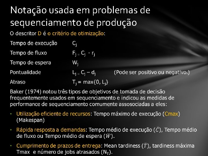 Notação usada em problemas de sequenciamento de produção 