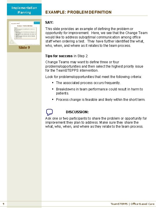 Implementation Planning EXAMPLE: PROBLEM DEFINITION SAY: Slide 9 This slide provides an example of