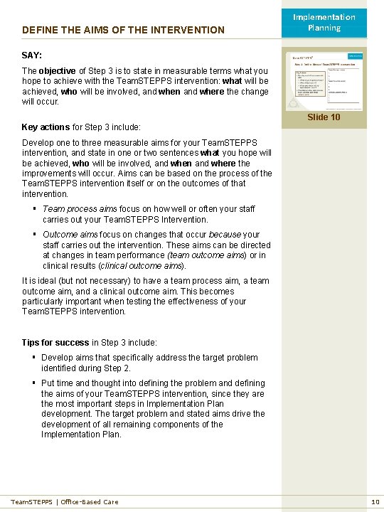 DEFINE THE AIMS OF THE INTERVENTION Implementation Planning SAY: The objective of Step 3