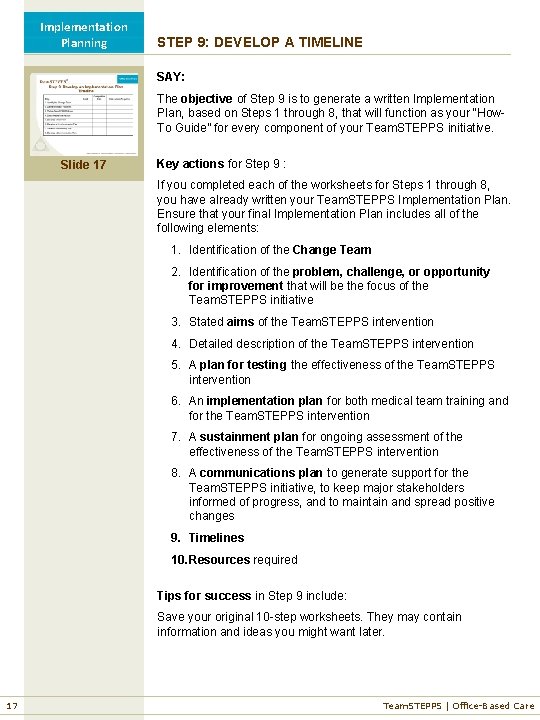 Implementation Planning STEP 9: DEVELOP A TIMELINE SAY: The objective of Step 9 is