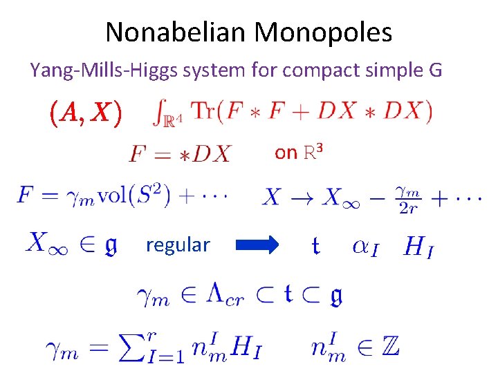 Nonabelian Monopoles Yang-Mills-Higgs system for compact simple G on R 3 regular 
