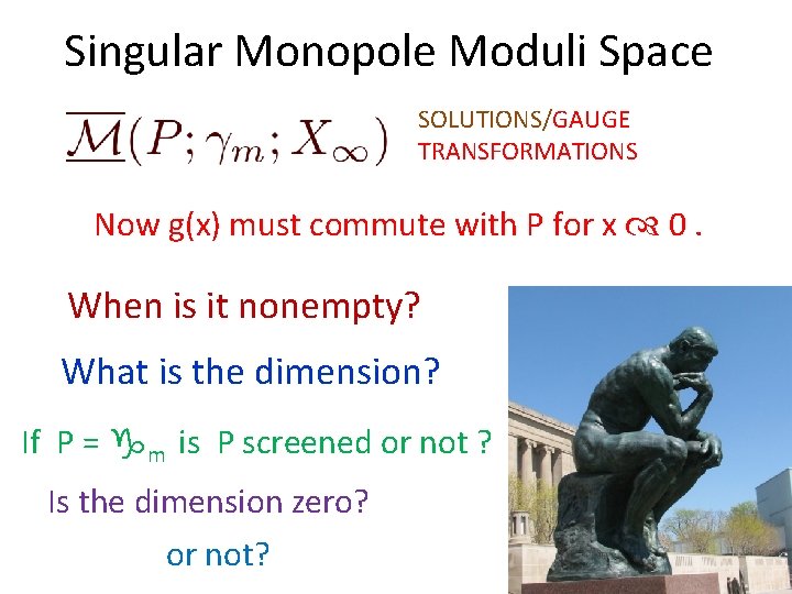 Singular Monopole Moduli Space SOLUTIONS/GAUGE TRANSFORMATIONS Now g(x) must commute with P for x