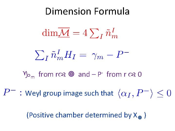 Dimension Formula m from r and – P- from r 0 Weyl group image