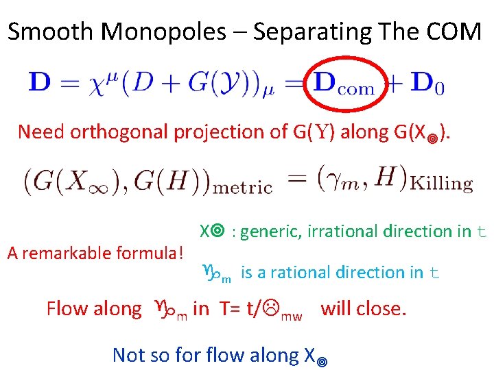 Smooth Monopoles – Separating The COM Need orthogonal projection of G(Y) along G(X ).