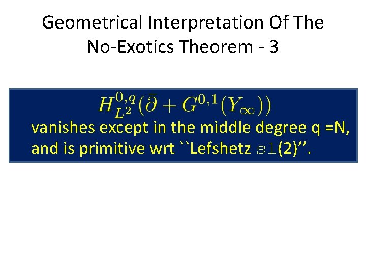 Geometrical Interpretation Of The No-Exotics Theorem - 3 vanishes except in the middle degree