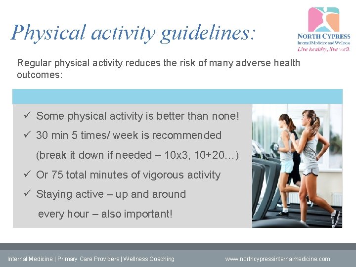 Physical activity guidelines: Regular physical activity reduces the risk of many adverse health outcomes: