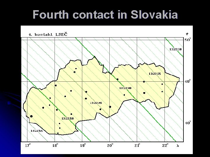 Fourth contact in Slovakia 