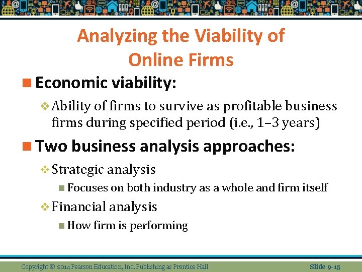 Analyzing the Viability of Online Firms n Economic viability: v Ability of firms to