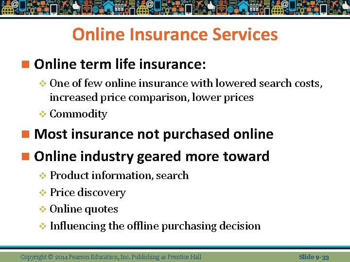 Online Insurance Services n Online term life insurance: v One of few online insurance