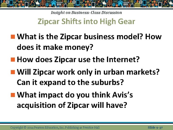 Insight on Business: Class Discussion Zipcar Shifts into High Gear n What is the