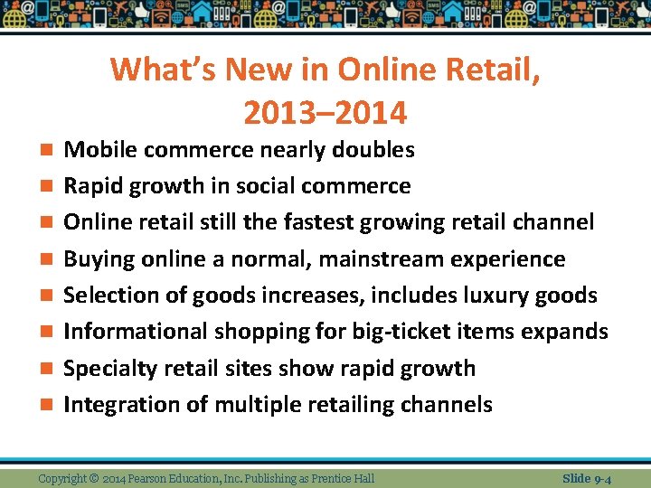 What’s New in Online Retail, 2013– 2014 n n n n Mobile commerce nearly