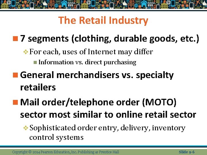 The Retail Industry n 7 segments (clothing, durable goods, etc. ) v For each,