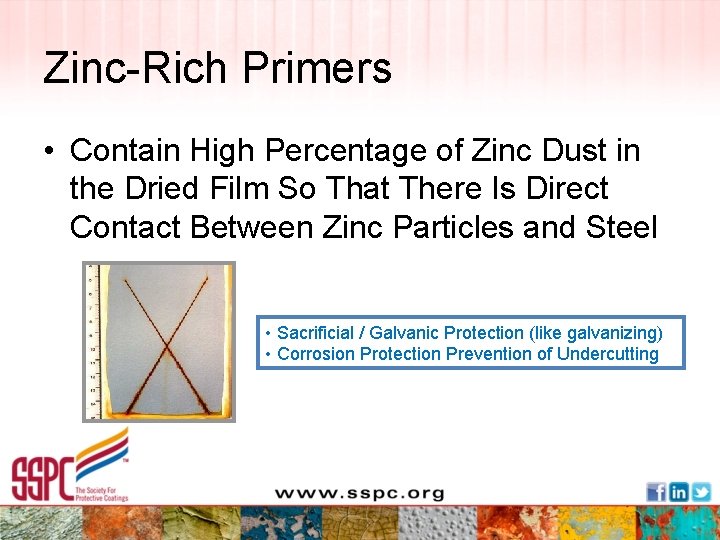 Zinc-Rich Primers • Contain High Percentage of Zinc Dust in the Dried Film So