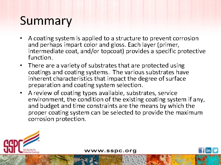 Summary • A coating system is applied to a structure to prevent corrosion and