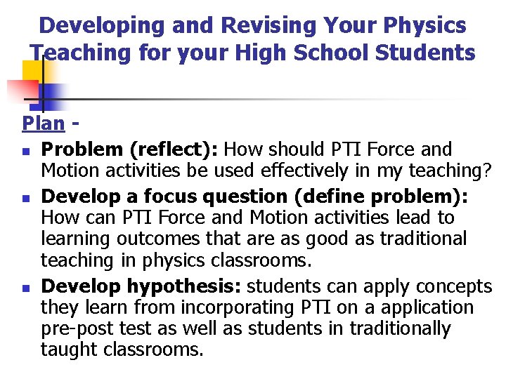 Developing and Revising Your Physics Teaching for your High School Students Plan n Problem