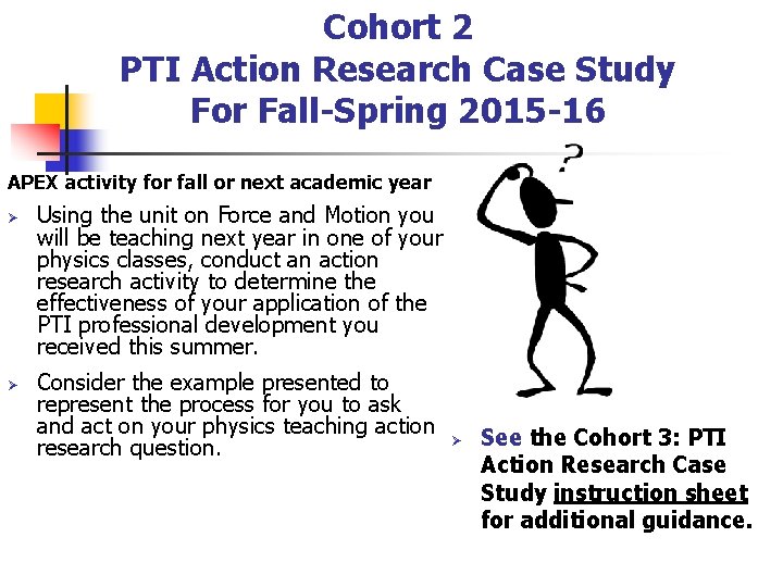 Cohort 2 PTI Action Research Case Study For Fall-Spring 2015 -16 APEX activity for