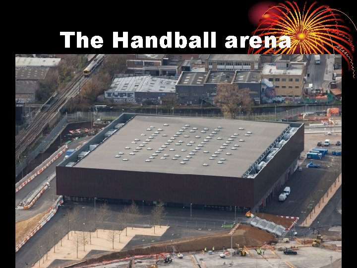 The Handball arena 