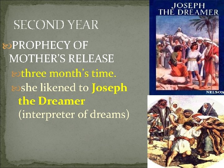 SECOND YEAR PROPHECY OF MOTHER’S RELEASE three month’s time. she likened to Joseph the
