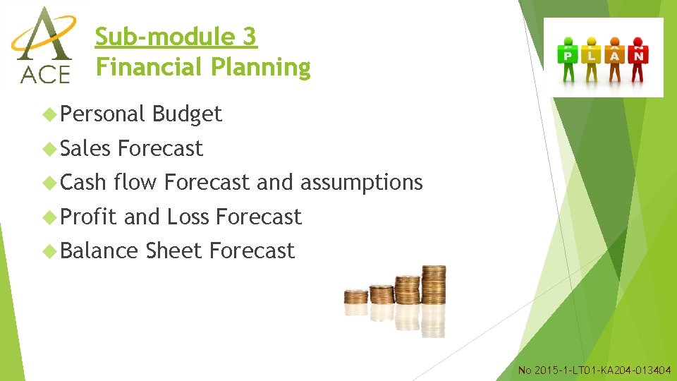 Sub-module 3 Financial Planning Personal Budget Sales Forecast Cash flow Forecast and assumptions Profit