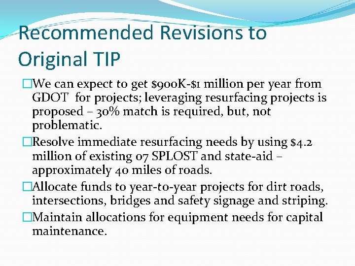 Recommended Revisions to Original TIP �We can expect to get $900 K-$1 million per