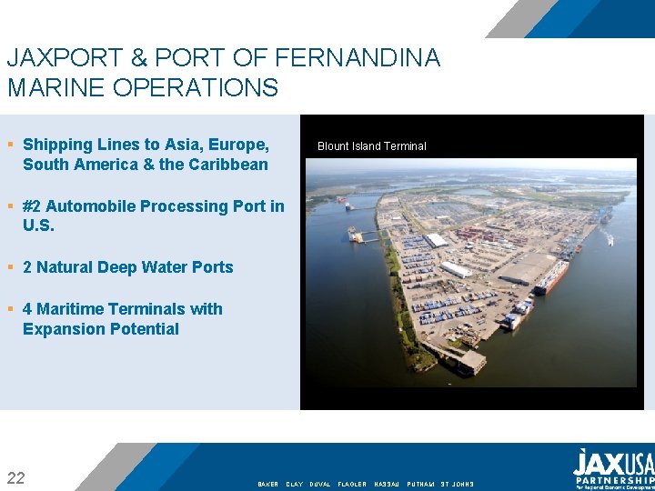 JAXPORT & PORT OF FERNANDINA MARINE OPERATIONS § Shipping Lines to Asia, Europe, South