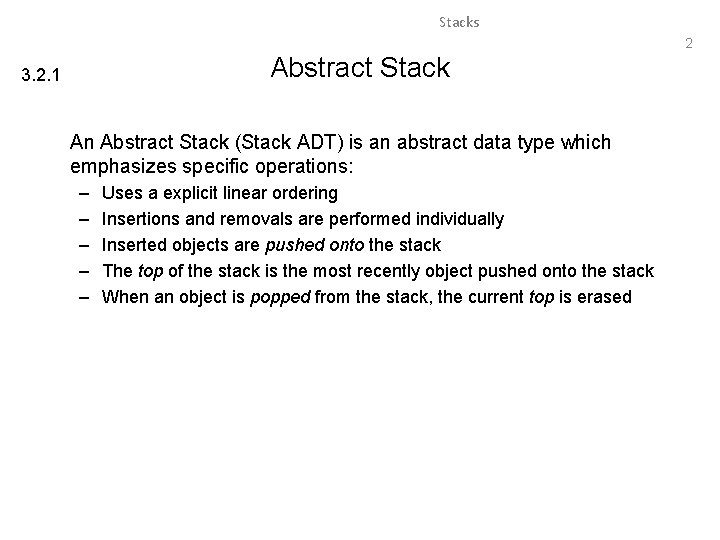 Stacks 2 Abstract Stack 3. 2. 1 An Abstract Stack (Stack ADT) is an