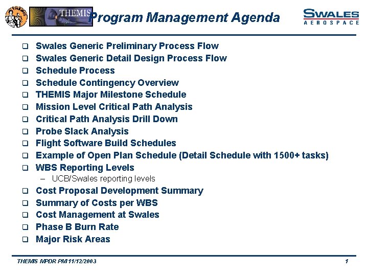 Program Management Agenda q q q Swales Generic Preliminary Process Flow Swales Generic Detail