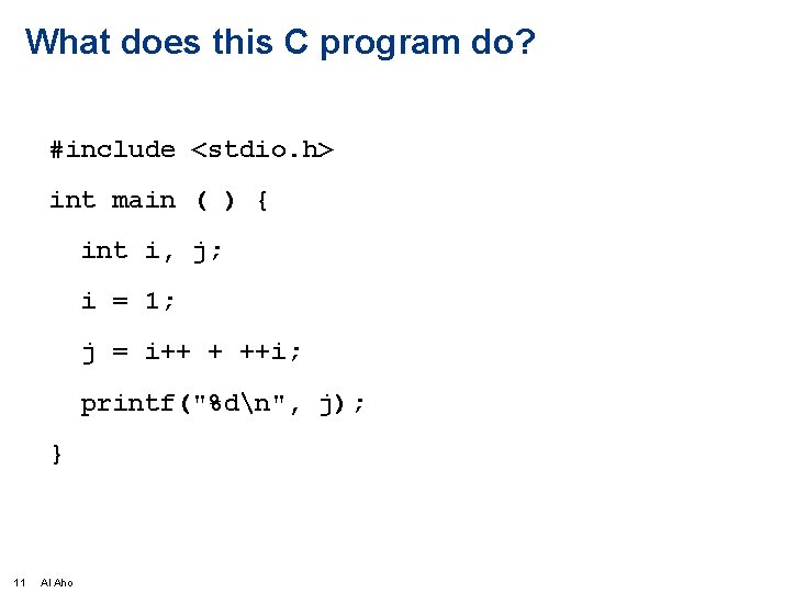 What does this C program do? #include <stdio. h> int main ( ) {