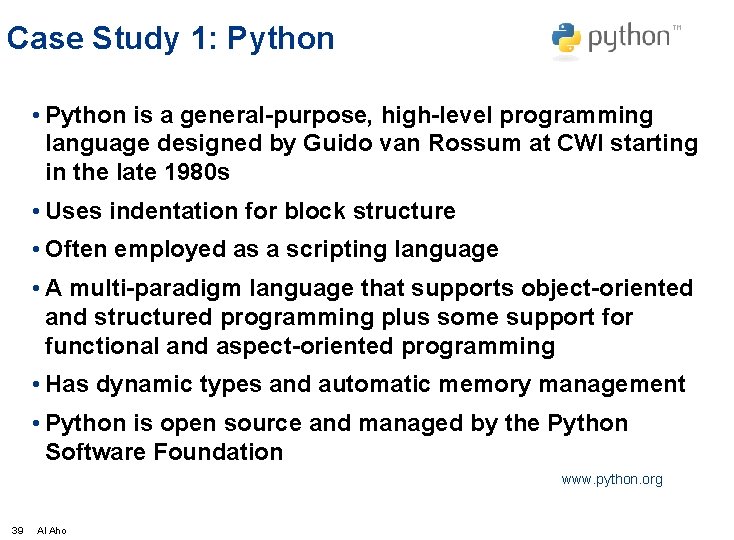 Case Study 1: Python • Python is a general-purpose, high-level programming language designed by