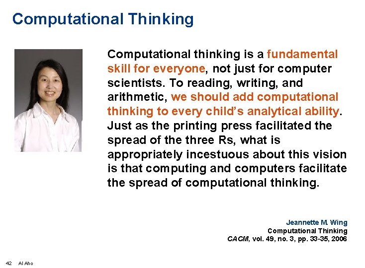 Computational Thinking Computational thinking is a fundamental skill for everyone, not just for computer