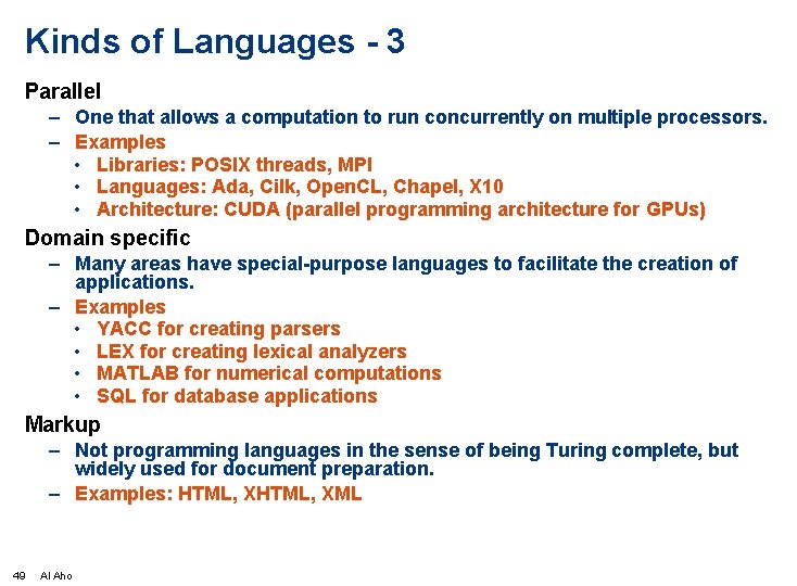 Kinds of Languages - 3 Parallel – One that allows a computation to run